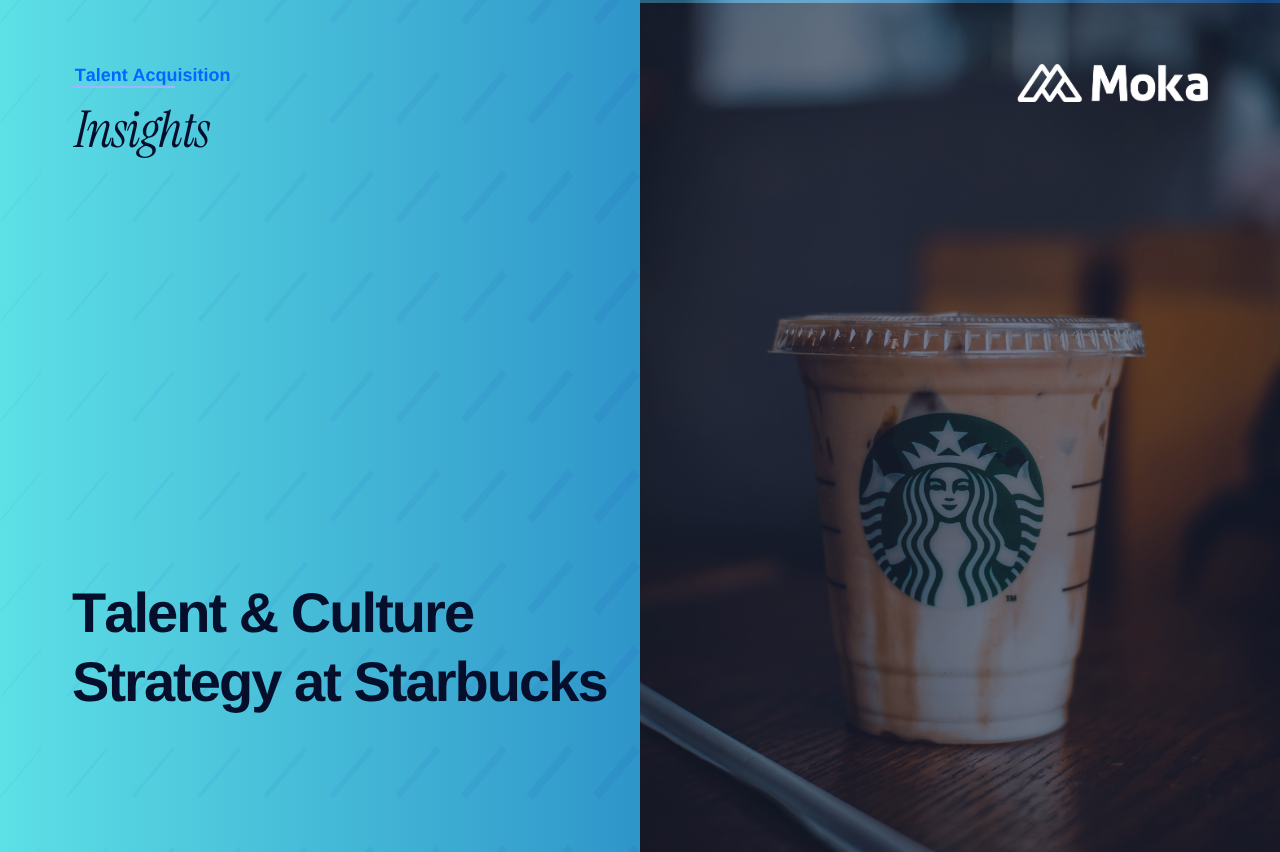 Talent & Culture Strategy at Starbucks: Building the Best Job in Retail