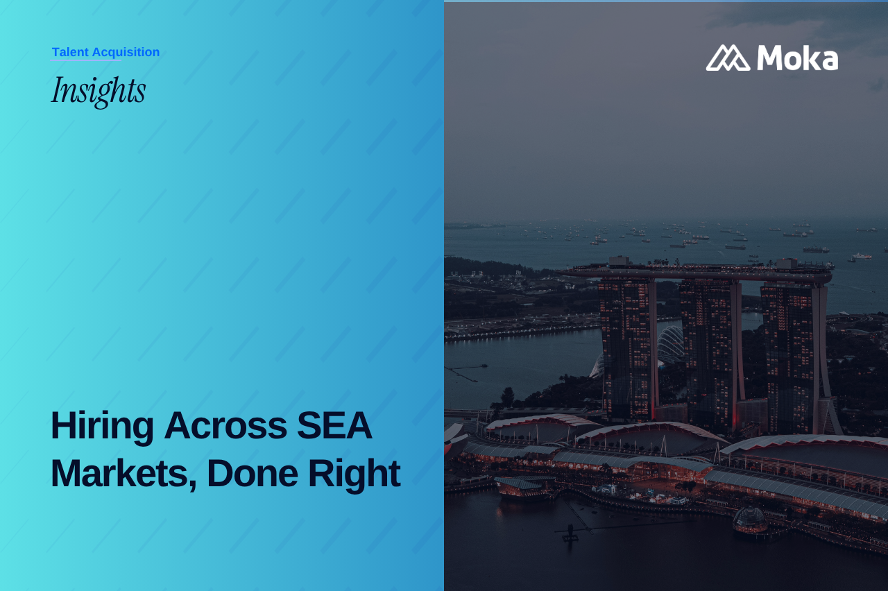 Hiring Across Southeast Asia: How Regional TA Teams Run One Process in Four Markets